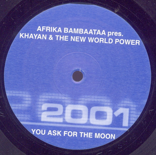 You Ask For The Moon-0 Afrika Bambaataa Pres. Khayan & The New World Power-0