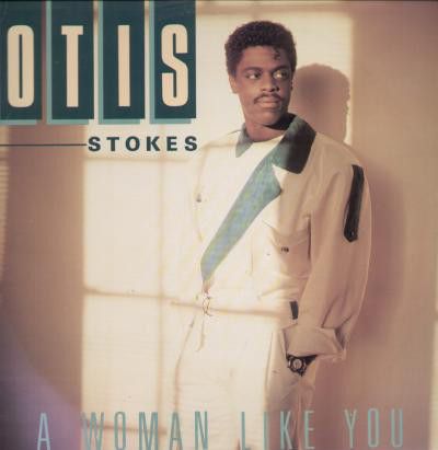A Woman Like You-0 Otis Stokes-0