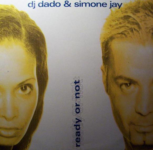 Ready Or Not-0 DJ Dado & Simone Jay-0