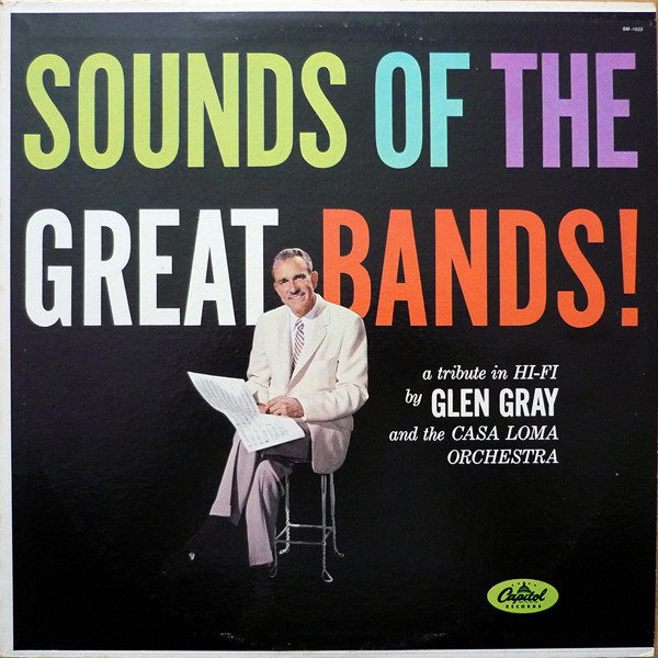 Glen Gray And The Casa Loma Orchestra*-0
