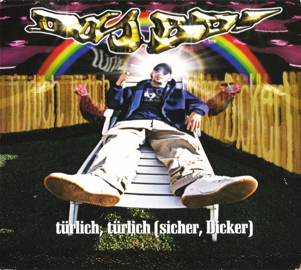 Türlich, Türlich (Sicher, Dicker)-0 Das Bo-0