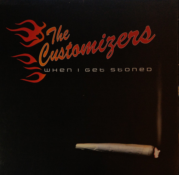 When I Get Stoned-0 The Customizers-0