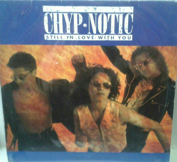 Still In Love With You-0 Chyp-Notic-0