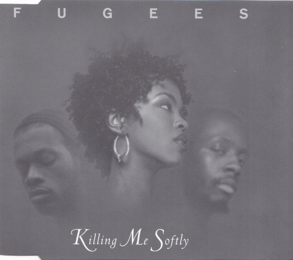 Killing Me Softly-0 Fugees-0
