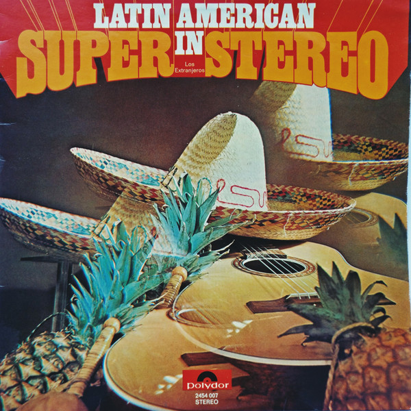Latin American In Super Stereo-0 Los Extranjeros-0