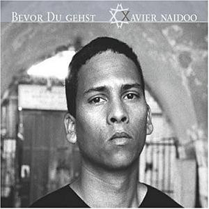 Bevor Du Gehst-0 Xavier Naidoo-0