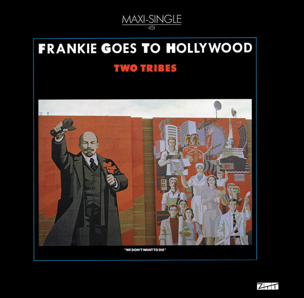 Two Tribes-0 Frankie Goes To Hollywood-0