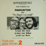 Bo Gustav "Bobo" Stenson*, Jan Edvard "Janne" Wallgren*, Lars Olov "Lasse" Werner*-0
