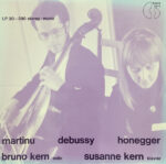 Martinu*, Debussy*, Honegger*, Bruno Kern, Susanne Kern (2)-0