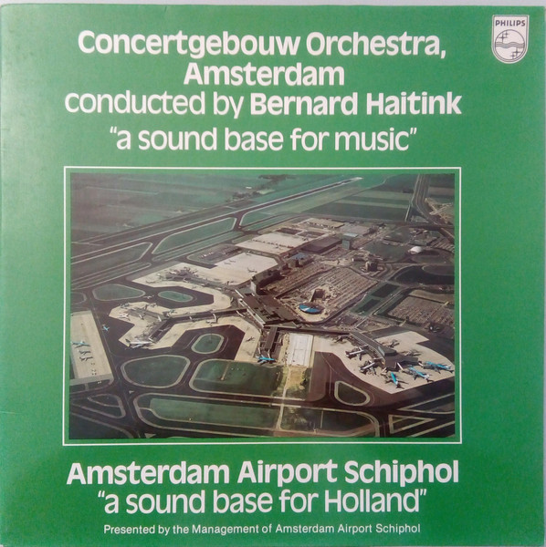 Concertgebouworkest, Bernard Haitink, Management Of Amsterdam Airport Schiphol-0