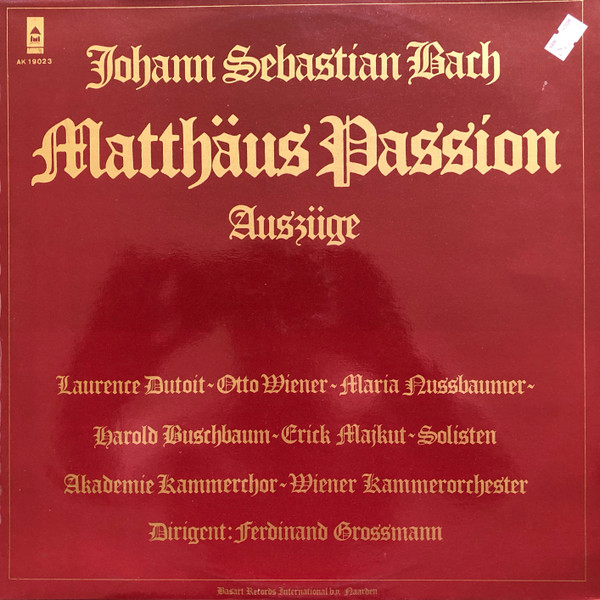Johann Sebastian Bach - Laurence Dutoit ~ Otto Wiener ~ Maria Nussbaumer ~ Harold Buschbaum ~ Erich Majkut ~ Wiener Akademie Kammerchor ~ Wiener Kammerorchester Dirigent: Ferdinand Grossmann-0