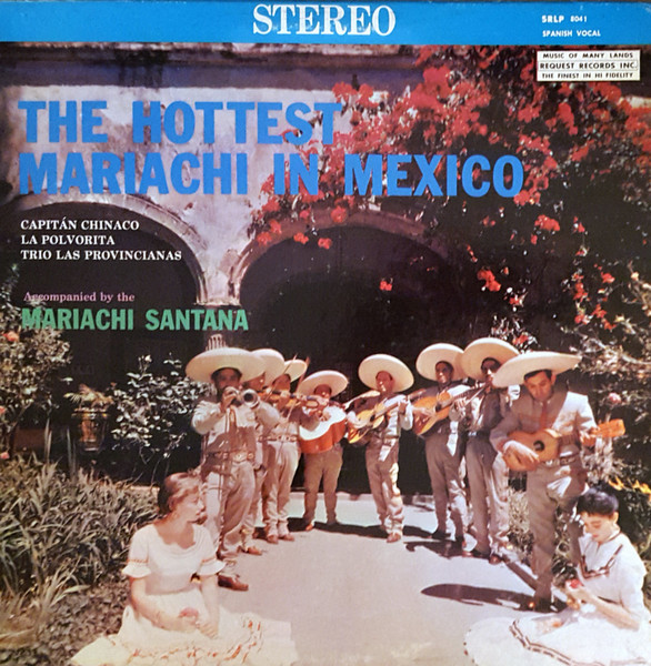 Capitan Chinaco, La Polvorita and Trio Las Provincianas accompanied by the Mariachi Santana-0