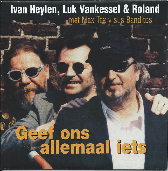 Ivan Heylen, Luk Vankessel & Roland Van Campenhout Met Max Tax Y Sus Banditos-0