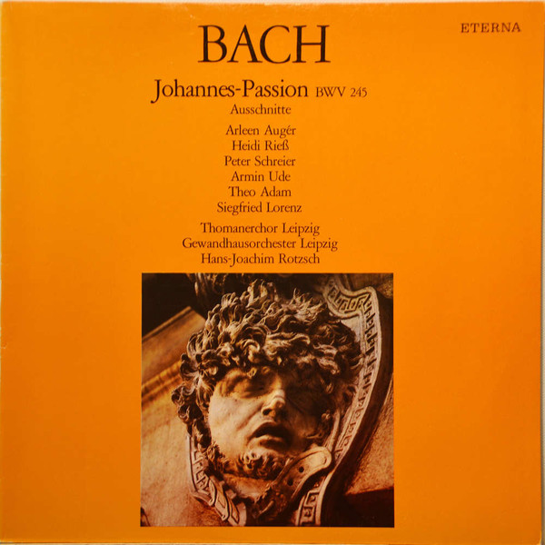 Johann Sebastian Bach, Arleen Auger, Heidi Rieß, Peter Schreier, Armin Ude, Theo Adam, Siegfried Lorenz, Thomanerchor, Gewandhausorchester Leipzig, Hans-Joachim Rotzsch-0