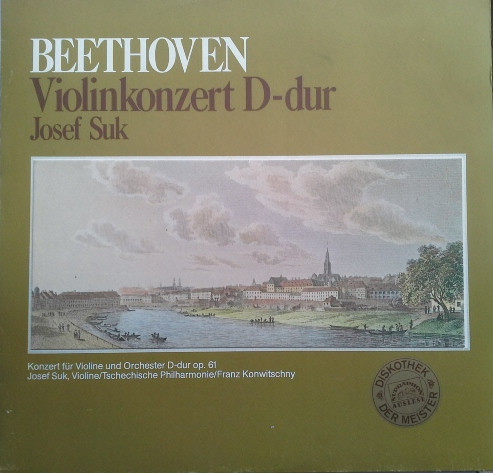 Ludwig van Beethoven - Josef Suk, The Czech Philharmonic Orchestra Dirigent Franz Konwitschny-0