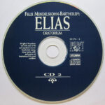 Felix Mendelssohn-Bartholdy - Christine Schäfer, Cornelia Kallisch, Michael Schade, Andreas Schmidt (2), Gächinger Kantorei Stuttgart, Bachcollegium Stuttgart, Helmuth Rilling-3