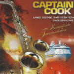 Captain Cook Und Seine Singenden Saxophone-0