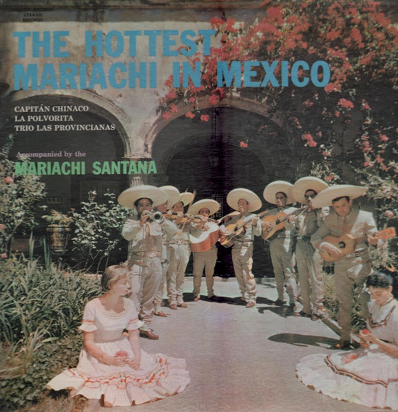 Capitan Chinaco, La Polvorita and Trio Las Provincianas accompanied by the Mariachi Santana-0