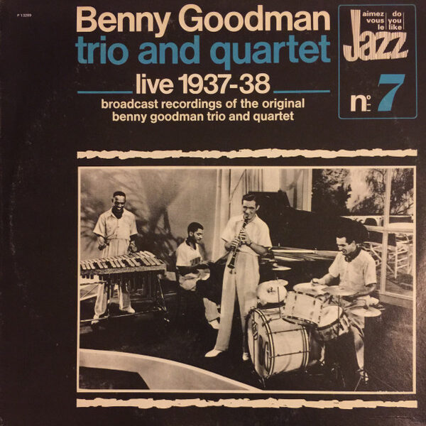 Benny Goodman Trio And The Benny Goodman Quartet-0
