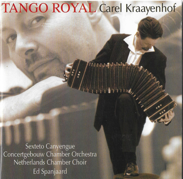 Carel Kraayenhof, Sexteto Canyengue, Concertgebouw Chamber Orchestra, Nederlands Kamerkoor, Ed Spanjaard-0