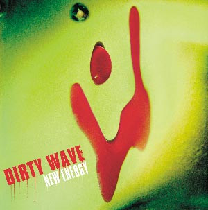 Dirty Wave-0