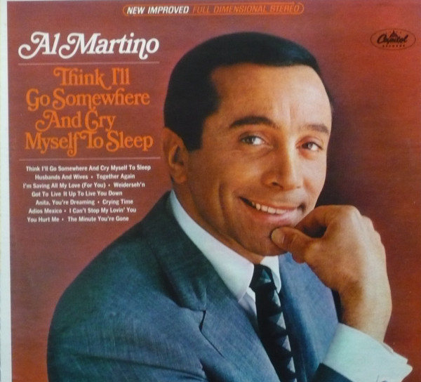 Think I'll Go Somewhere And Cry Myself To Sleep-0 Al Martino-0