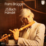 Johann Sebastian Bach / Georg Friedrich Händel - Frans Brüggen-0
