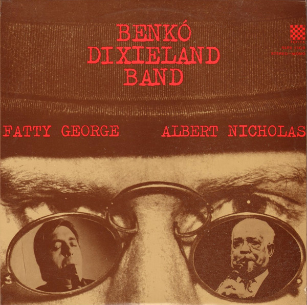 Benkó Dixieland Band, Fatty George, Albert Nicholas-0