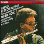 Carl Nielsen, Carl Reinecke, Ferruccio Busoni - Aurèle Nicolet, Gewandhausorchester Leipzig, Kurt Masur-0