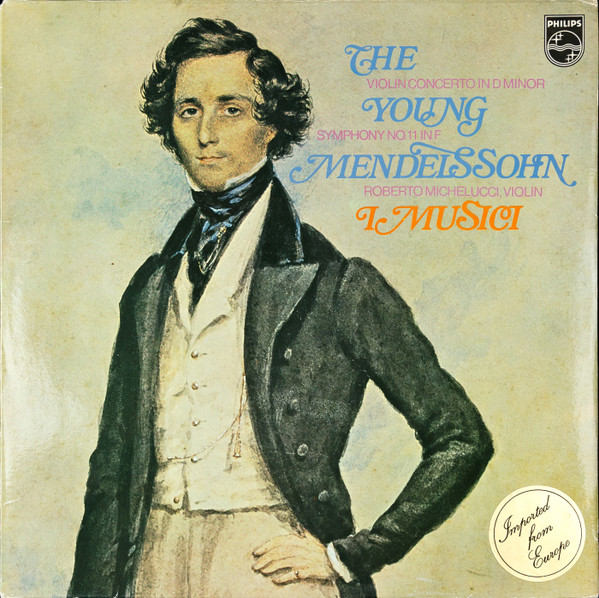 Felix Mendelssohn-Bartholdy - Roberto Michelucci, I Musici-0