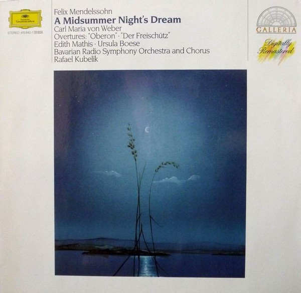 Felix Mendelssohn-Bartholdy, Carl Maria von Weber, Edith Mathis, Ursula Boese, Symphonie-Orchester Des Bayerischen Rundfunks, Chor Des Bayerischen Rundfunks, Rafael Kubelik-0