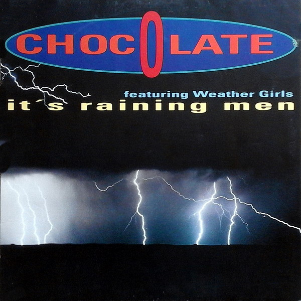 It's Raining Men-0 Chocolate Featuring The Weather Girls-0