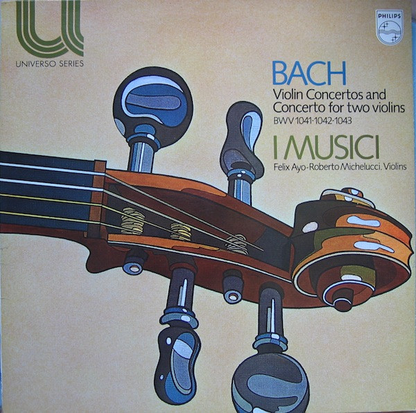 Johann Sebastian Bach Played By I Musici With Félix Ayo & Roberto Michelucci-0