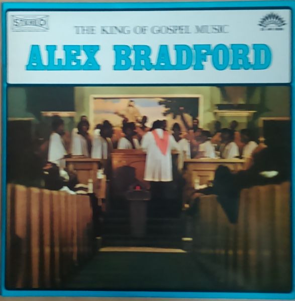 The King Of Gospel Music-0 Alex Bradford-0