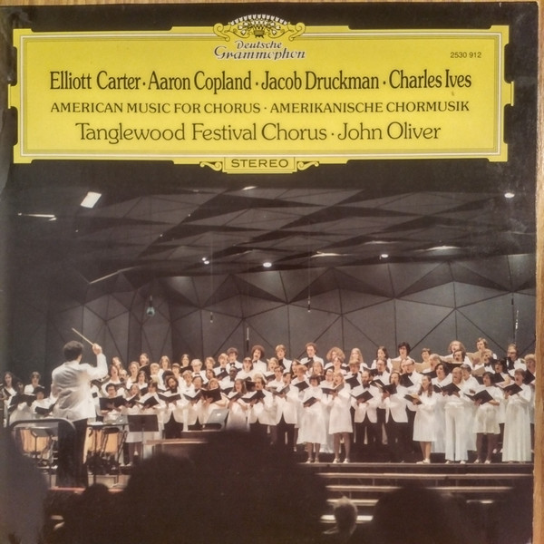 Elliott Carter • Aaron Copland • Jacob Druckman • Charles Ives - Tanglewood Festival Chorus • John Oliver (3)-0