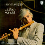 Johann Sebastian Bach / Georg Friedrich Händel - Frans Brüggen-0