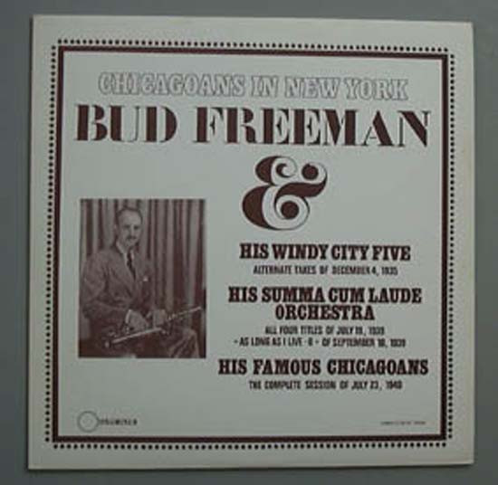Bud Freeman & Bud Freeman And His Windy City Five, Bud Freeman's Summa Cum Laude Orchestra, Bud Freeman And His Famous Chicagoans-0