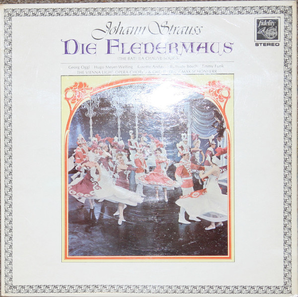 Johann Strauss Jr., Georg Oeggl, Hugo Meyer-Welfing, Rosette Anday, Ruthilde Boesch, Emmy Funk, The Vienna Light Opera Chorus & Orchestra, Max Schönherr-0