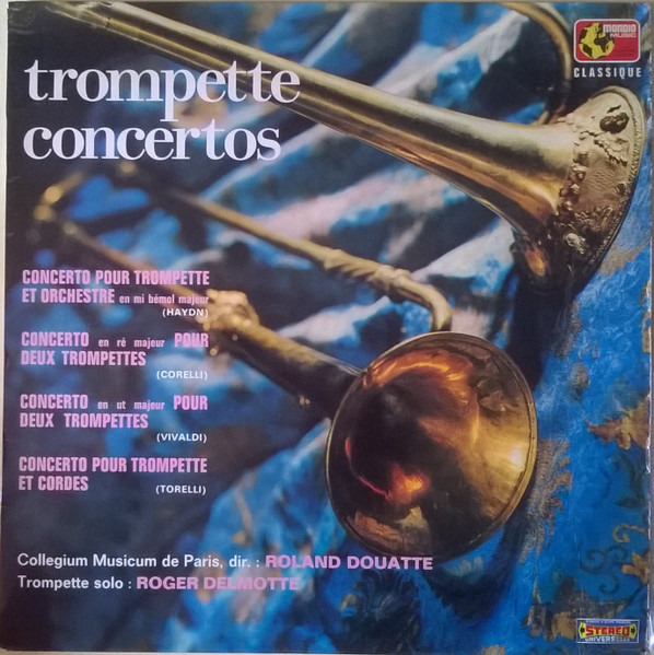 Collegium Musicum De Paris Dir.: Roland Douatte Trompette Solo: Roger Delmotte-0